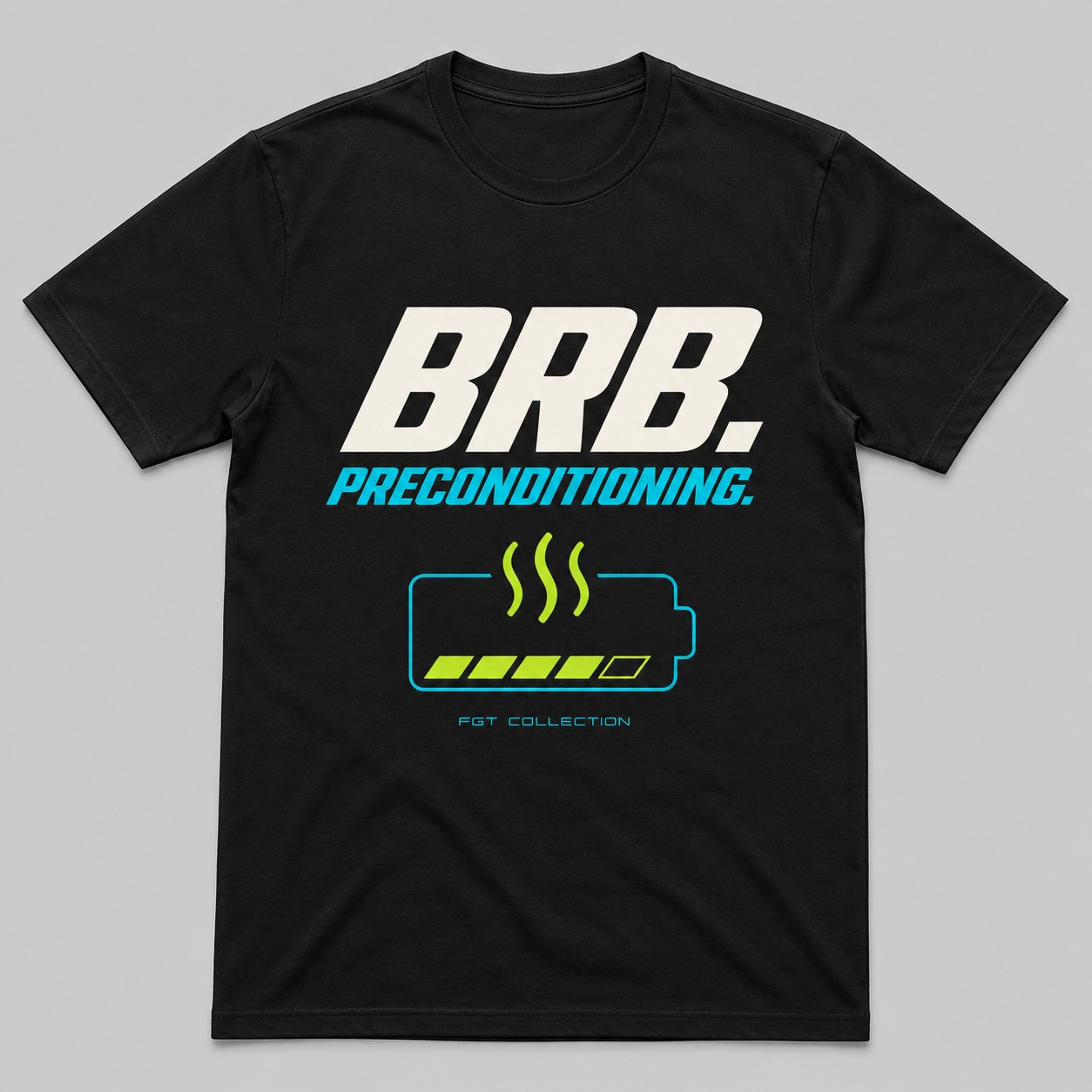 BRB. PRECONDITIONING. shirt design